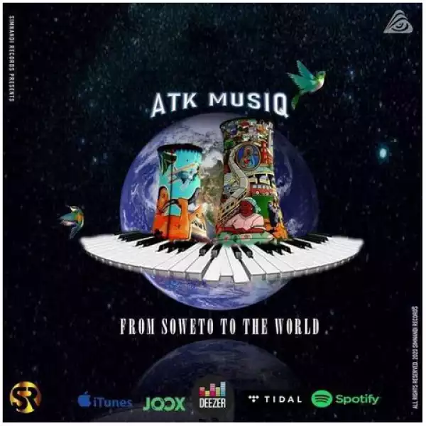 ATK MusiQ – From Soweto To The World (Album)