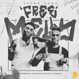 Fredo Bang – Free Melly