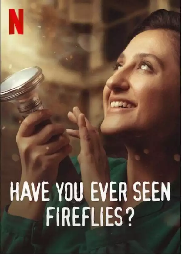 Have You Ever Seen Fireflies? (2021) (Turkish)