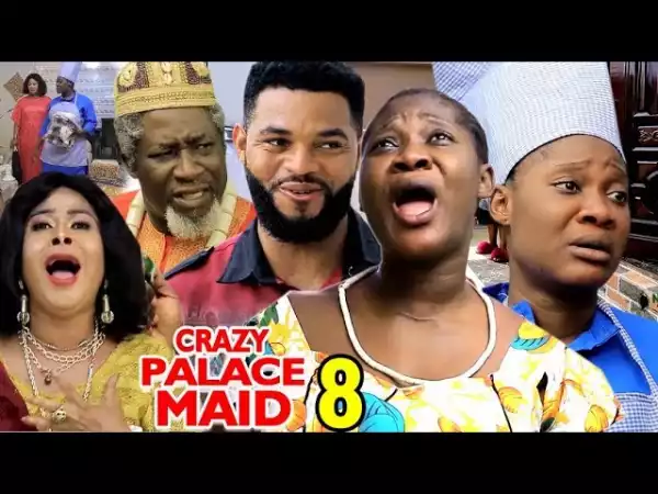 CRAZY PALACE MAID SEASON 5 (2020) (Nollywood Movie)
