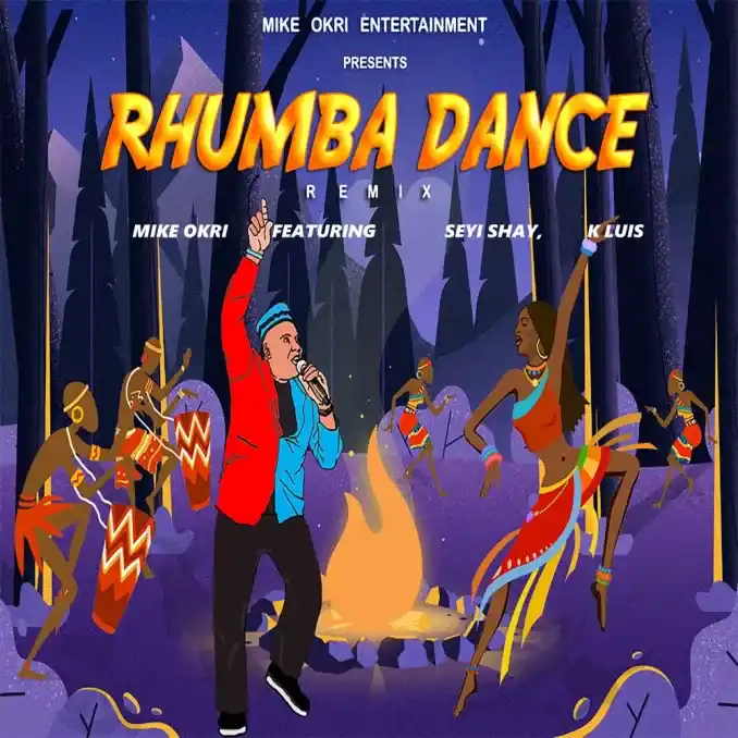 Mike Okri – Rhumba Dance (Remix) ft. Seyi Shay & K Luis