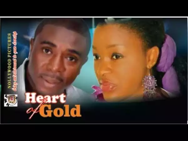 Heart of Gold (Old Nollywood Movie)