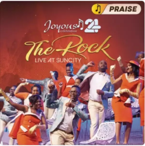 Joyous Celebration – Joyous Celebration 24: The Rock (Live At Sun City) Praise Version (Album)