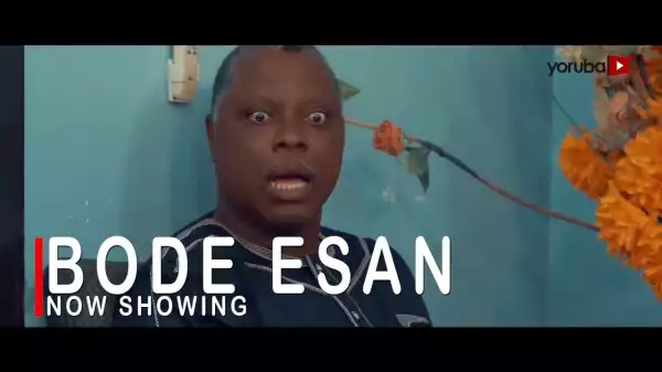 Bode Esan (2022 Yoruba Movie)