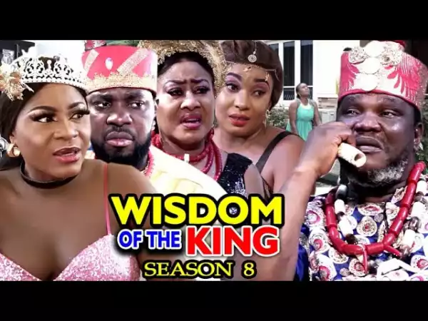 WISDOM OF THE KING SEASON 8 (2020) (Nollywood Movie)