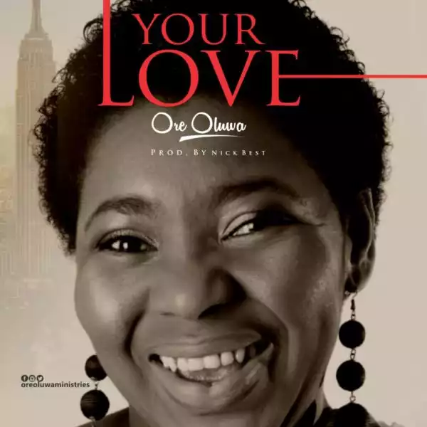 Oreoluwa - Your Love