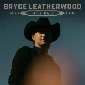 Bryce Leatherwood – The Finger