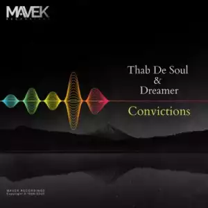 Thab De Soul & Dreamer – Convictions (Original Mix)
