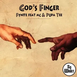 Fynite – God’s Finger ft. MC & Pupa Tee