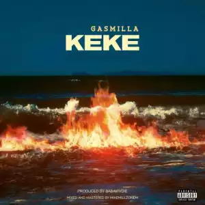 Gasmilla – Keke