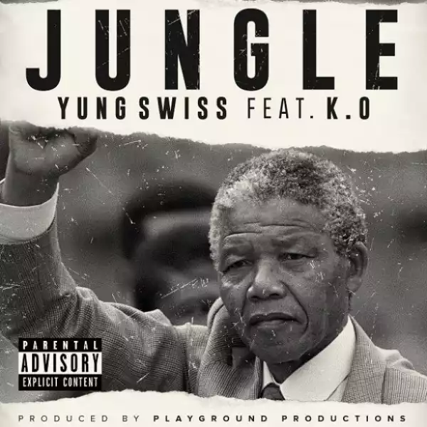 Yung Swiss ft. K.O – Jungle