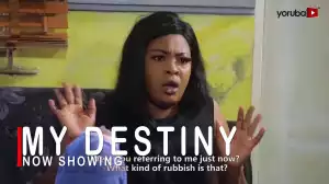 My Destiny (2022 Yoruba Movie)