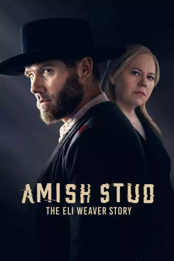 Amish Stud The Eli Weaver Story (2023)