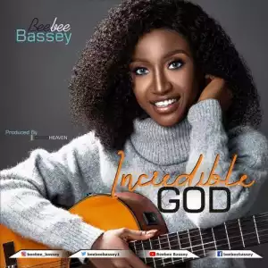 Beebee Bassey – Incredible God (Video)