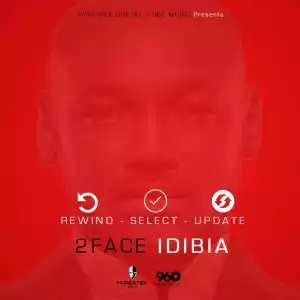 2Face Idibia - If Love is A Crime Rmx