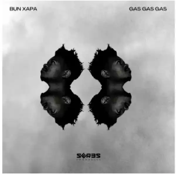 Bun Xapa – Gas Gas Gas (EP)