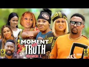 Moment Of Truth (2022 Nollywood Movie)