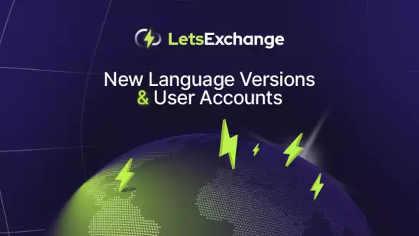 LetsExchange Expands Its Features, Range of Coins, and Global Outreach.