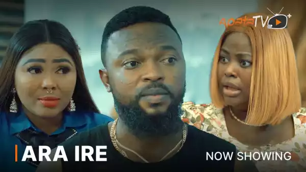 Ara Ire (2023 Yoruba Movie)