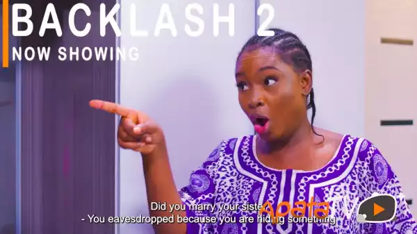 Backlash Part 2 (2021 Yoruba Movie)