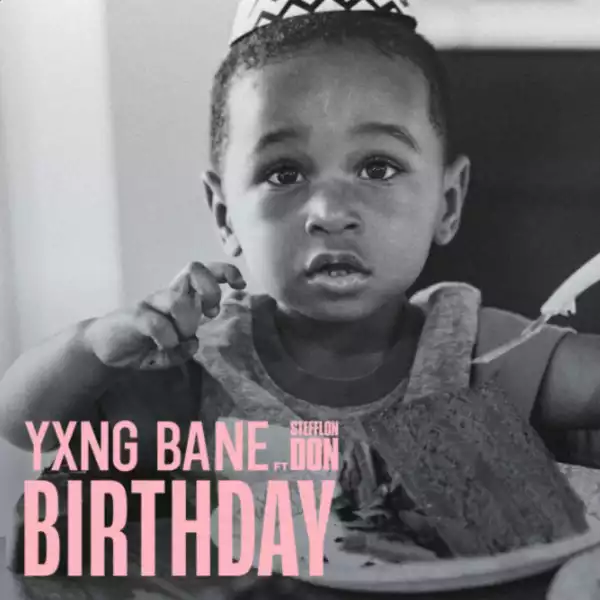 Yxng Bane Ft. Stefflon Don – Birthday