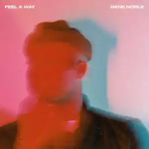 Gene Noble - Feel A Way (EP)