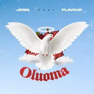 Jeriq Ft. Flavour – Oluoma