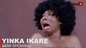 Yinka Ikare (2023 Yoruba Movie)