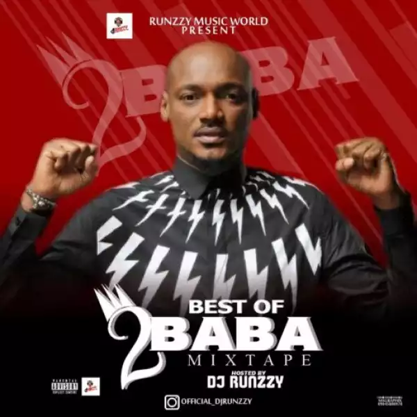 DJ Runzzy – Best Of 2Baba Mix (2023)