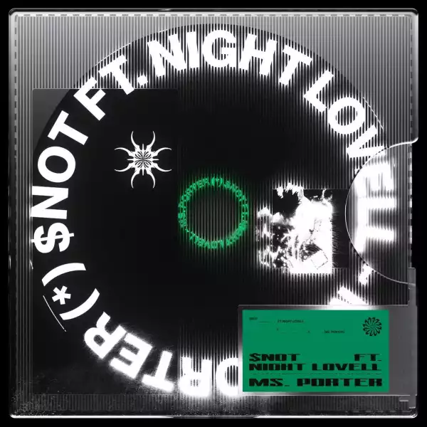$NOT Ft. Night Lovell – MS Porter