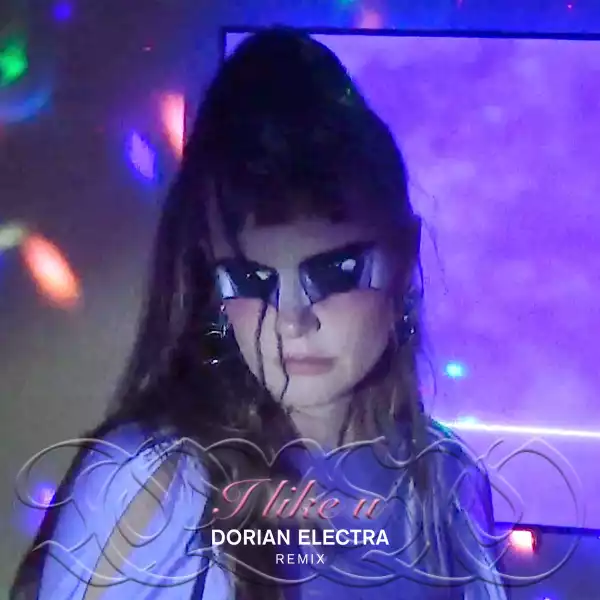 Tove Lo – I Like U (Dorian Electra Remix)
