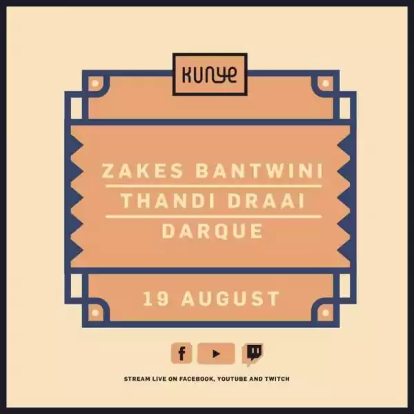 Zakes Bantwini, Thandi Draai & Darque – Kunye