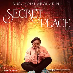 Busayomi Abolarin - Secret Place (EP)