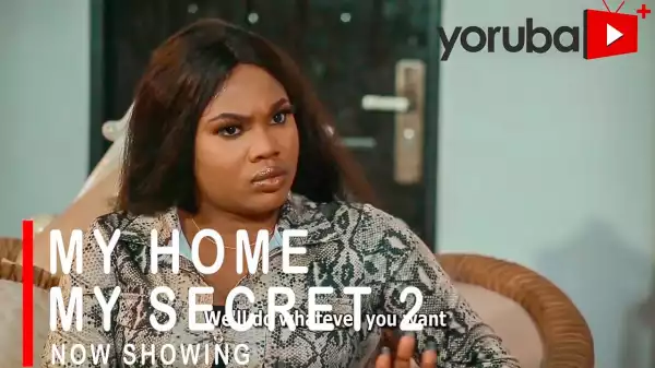 My Home My Secret Part 2 (2021 Yoruba Movie)