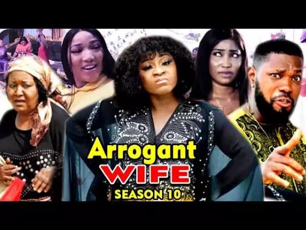 Arrogant Wife Season 10