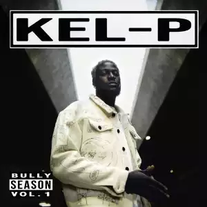 Kel-P – Bully Season Vol. 1 (EP)
