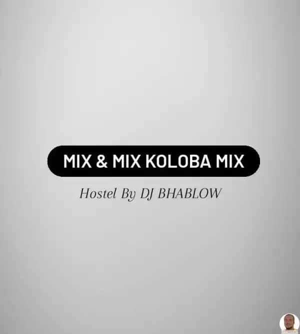 DJ Bhablow — Mix & Mix Koloba Mix