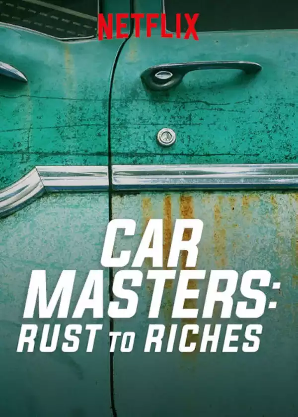 Car Masters Rust to Riches S02 E05