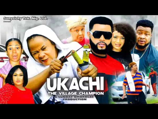 Ukachi (The Village Champion) Season 4