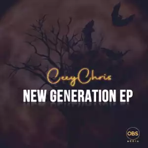 CeeyChris – New Generation EP