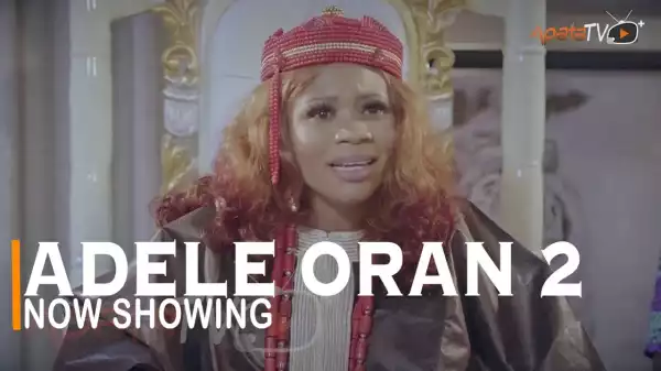 Adele Oran Part 2 (2022 Yoruba Movie)