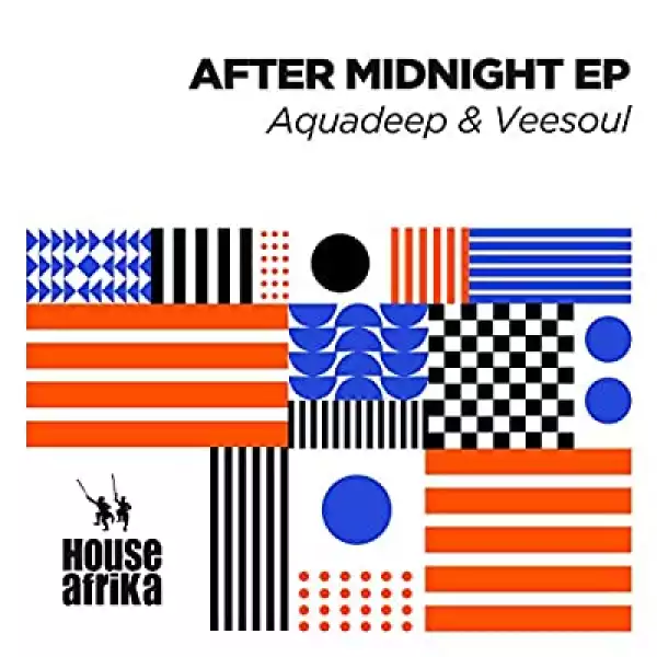 Aquadeep & Veesoul – After Midnight EP