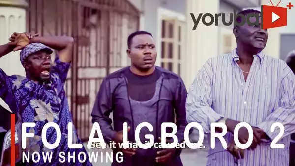 Fola Igboro Part 2 (2021 Yoruba Movie)