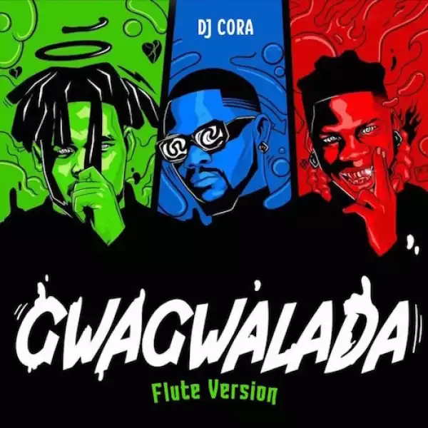DJ Cora – Gwagwalada (Flute Version)