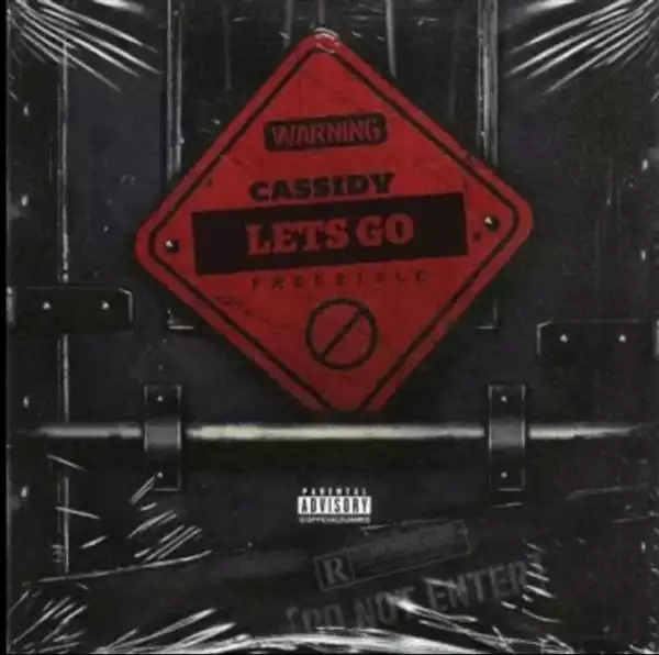 Cassidy – Lets Go Freestyle
