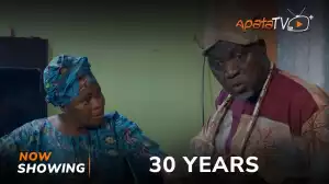 30 Years (2023 Yoruba Movie)