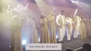 Nathaniel Bassey – Exalted