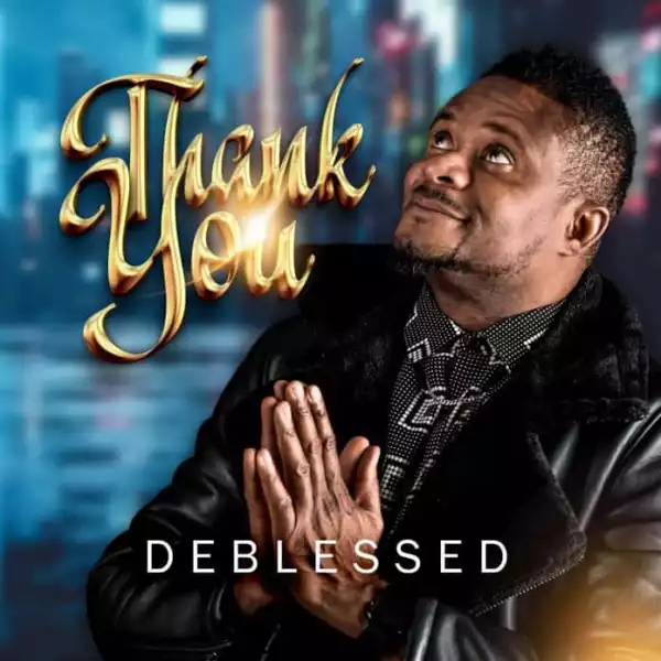 Deblessed – Thank You