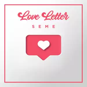 Seme – Love Letter