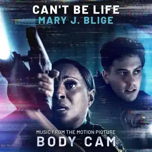 Mary J. Blige – Can’t Be Life